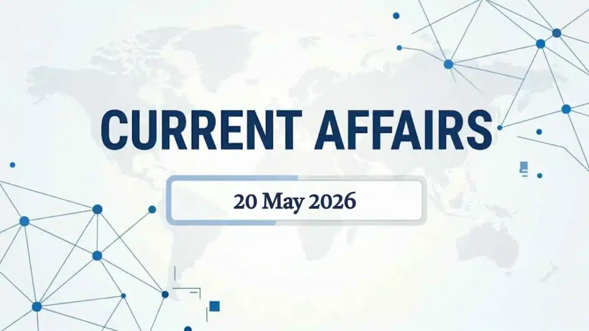 Daily current affairs 20 may 2026