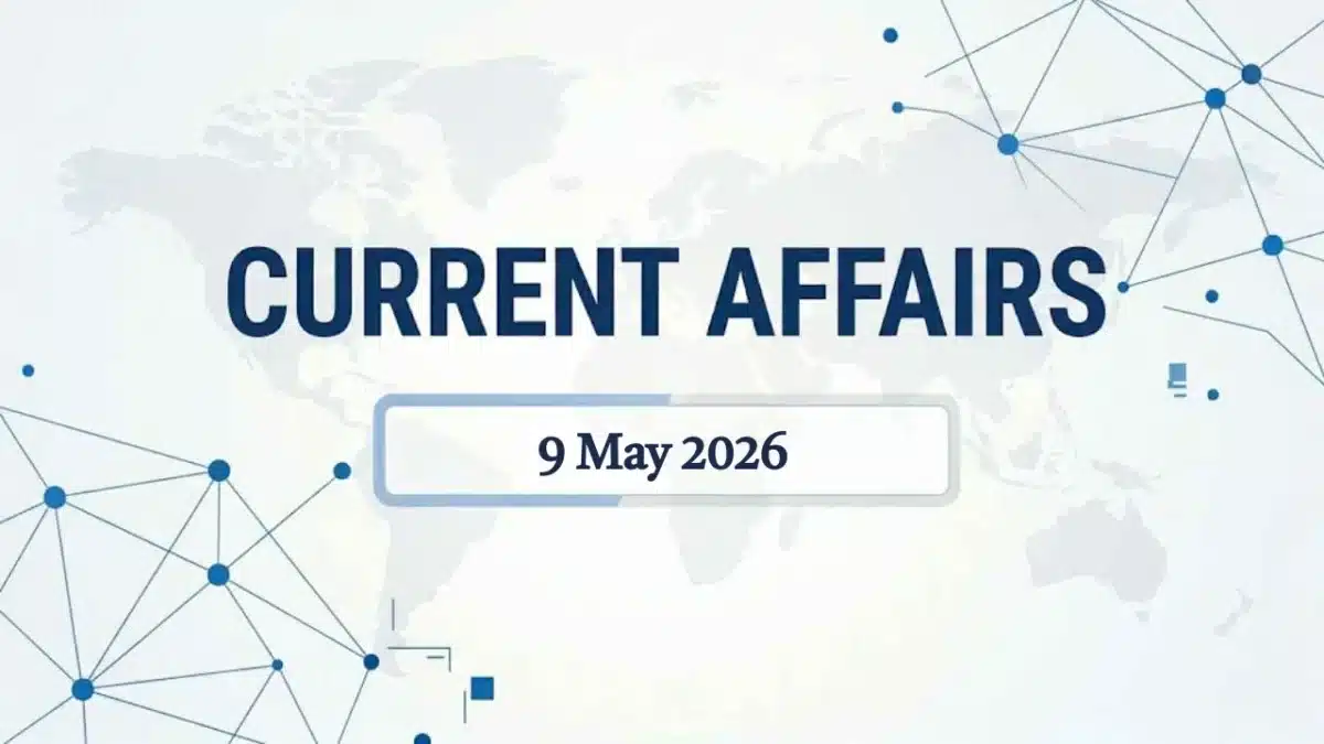 Daily current affairs 9 may 2026